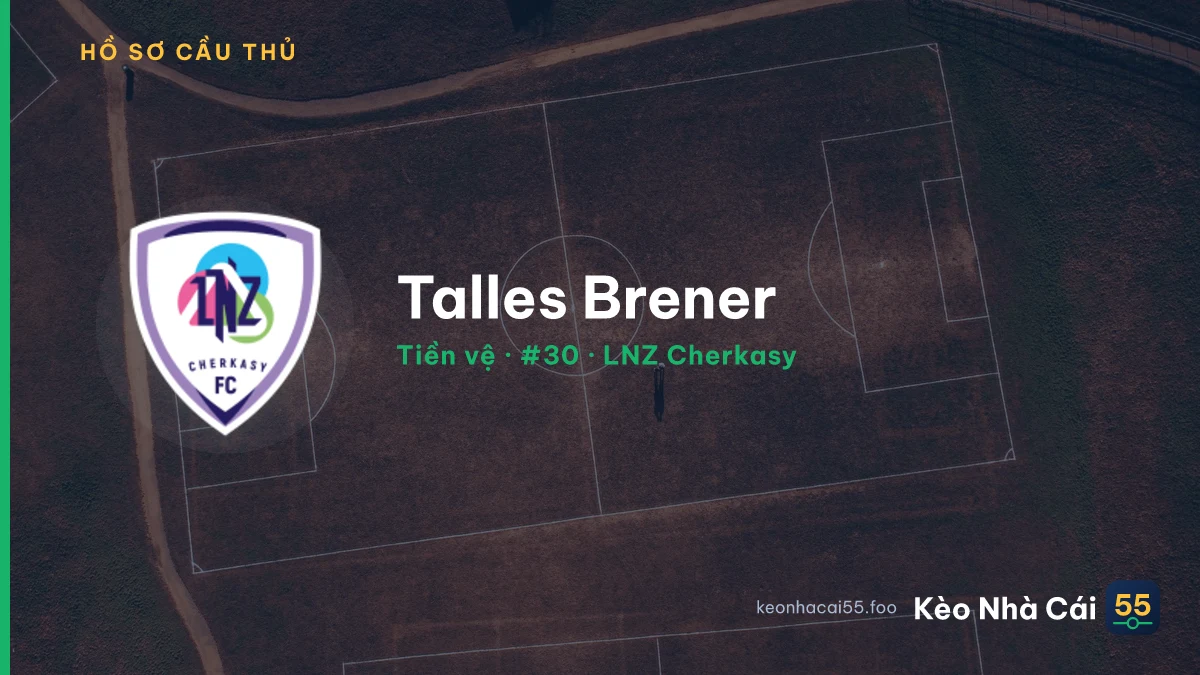 Talles Brener — LNZ Cherkasy