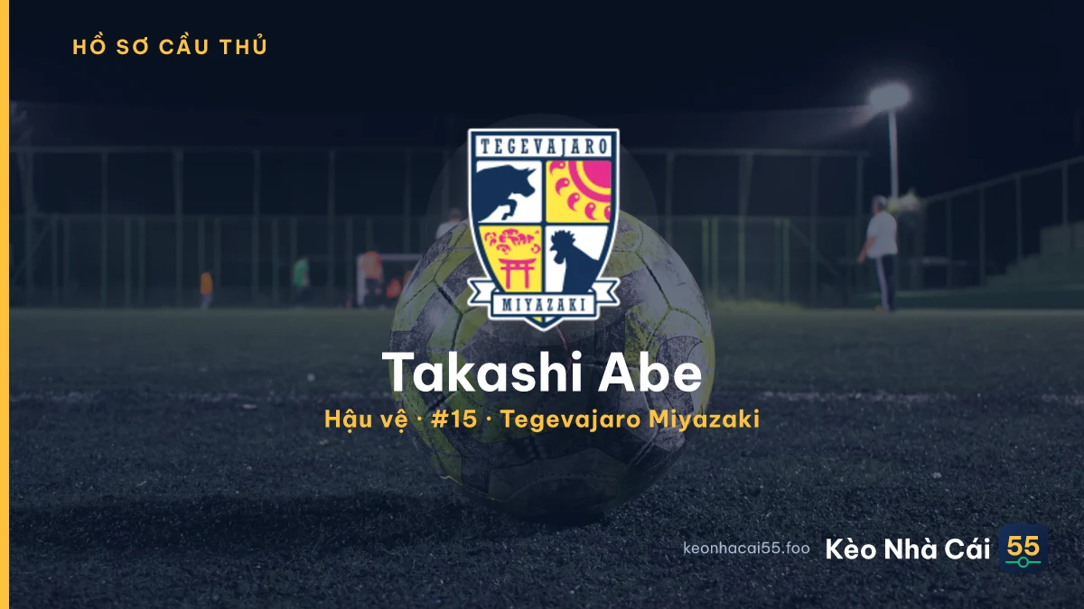Takashi Abe — Tegevajaro Miyazaki