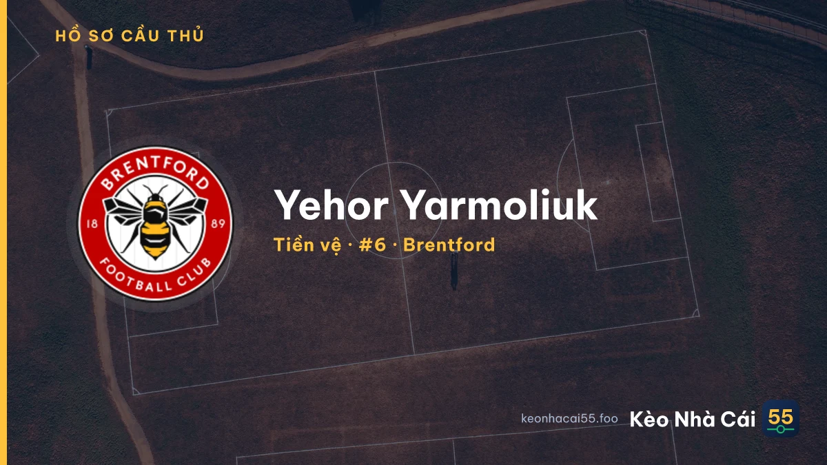 Yehor Yarmoliuk — Brentford