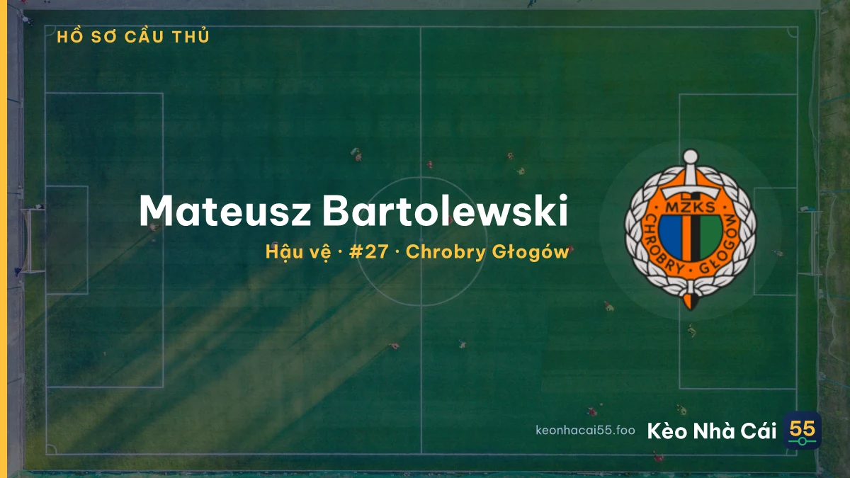 Mateusz Bartolewski — Chrobry Głogów