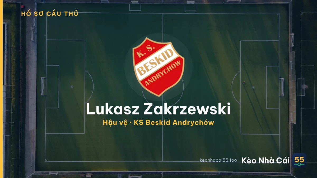 Lukasz Zakrzewski — KS Beskid Andrychów