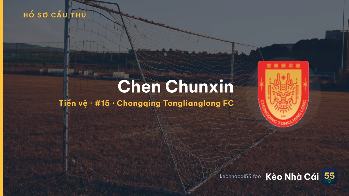 Chen Chunxin — Chongqing Tonglianglong FC