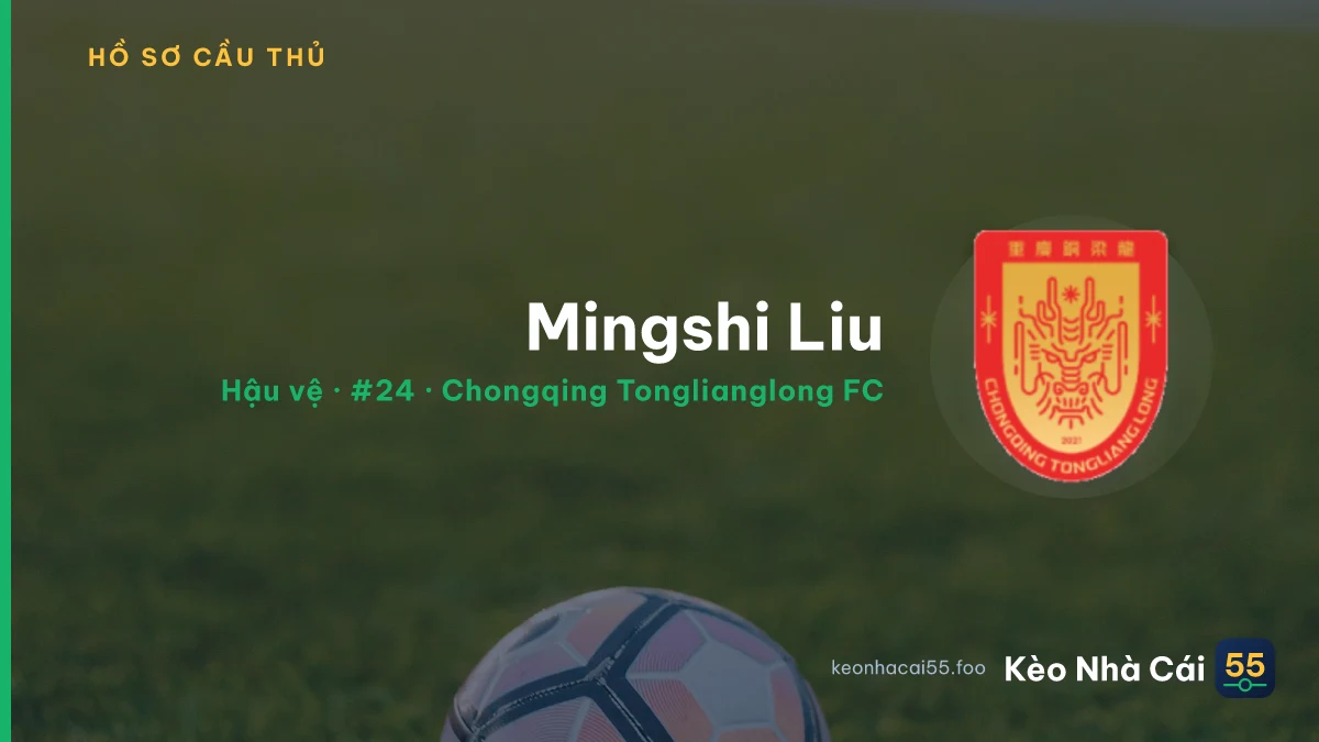 Mingshi Liu — Chongqing Tonglianglong FC