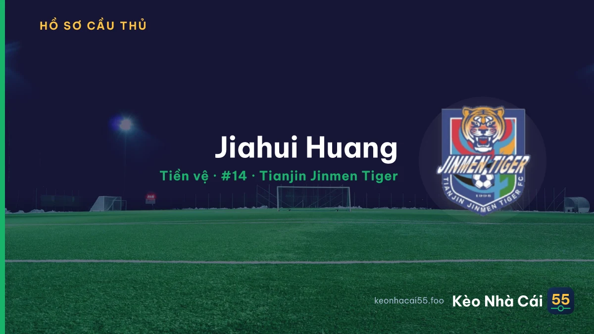 Jiahui Huang — Tianjin Jinmen Tiger