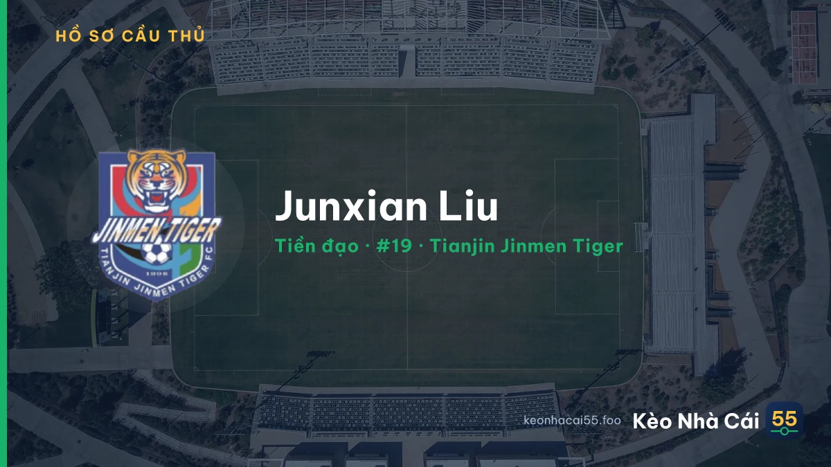 Junxian Liu — Tianjin Jinmen Tiger