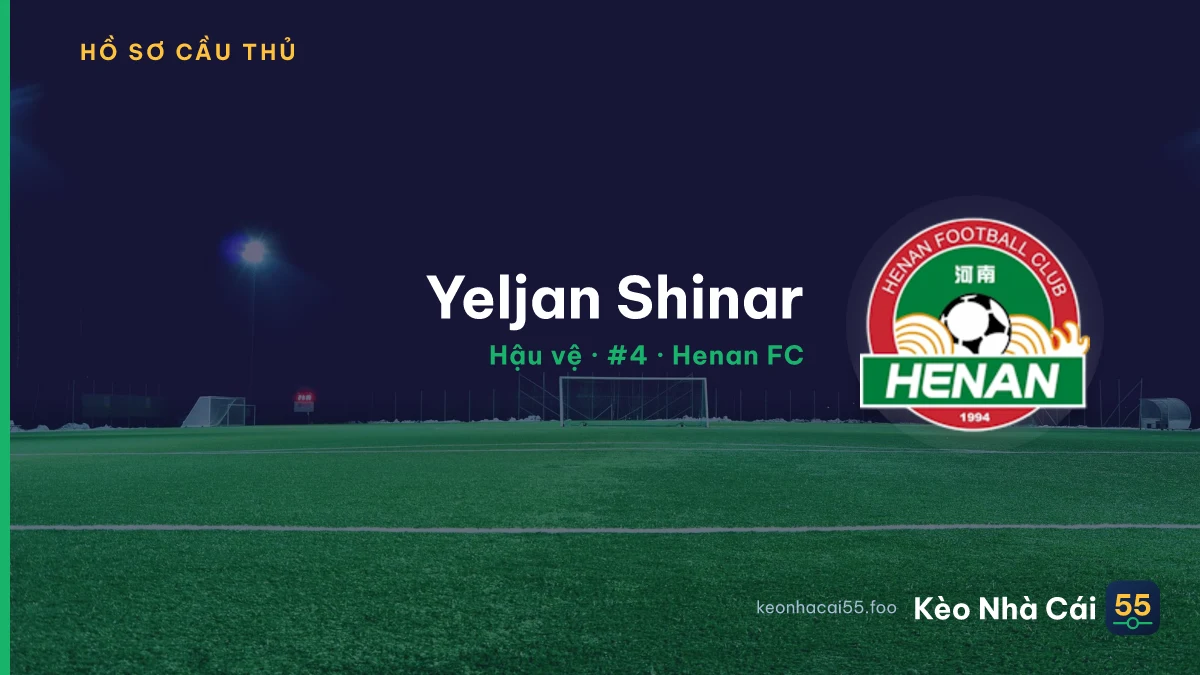 Yeljan Shinar — Henan FC