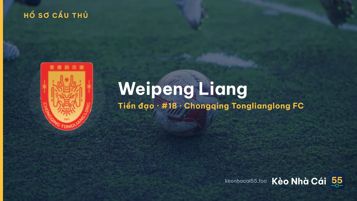 Weipeng Liang — Chongqing Tonglianglong FC
