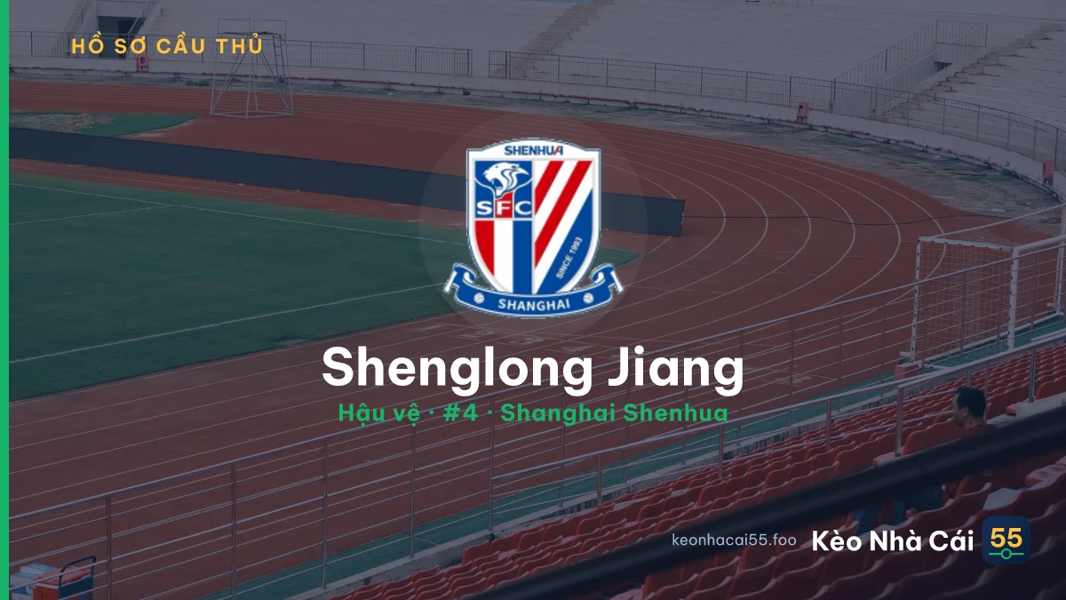 Shenglong Jiang — Shanghai Shenhua