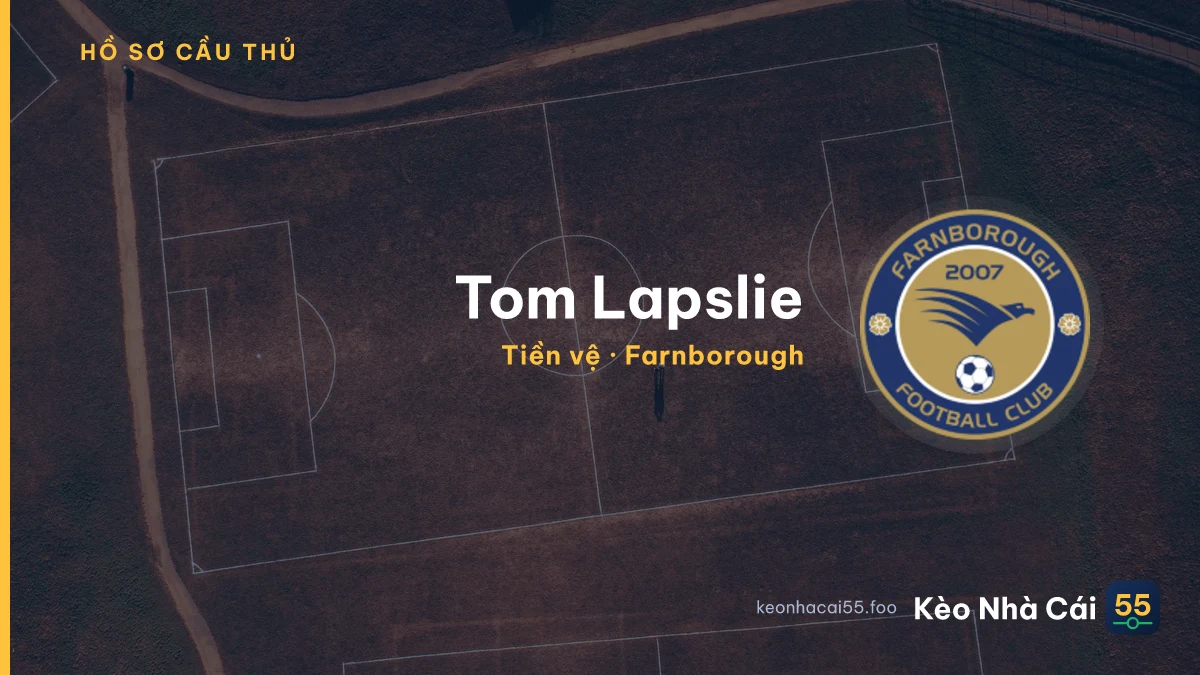 Tom Lapslie — Farnborough