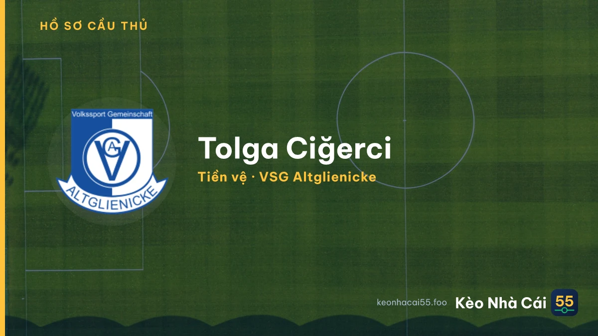 Tolga Ciğerci — VSG Altglienicke