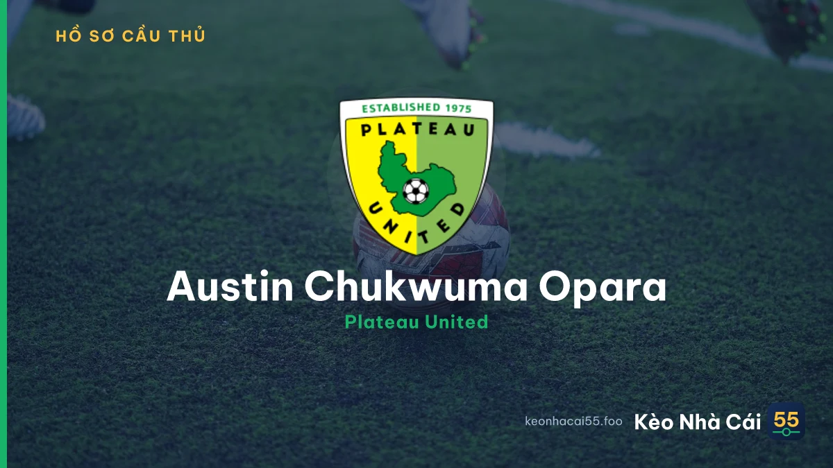 Austin Chukwuma Opara — Plateau United
