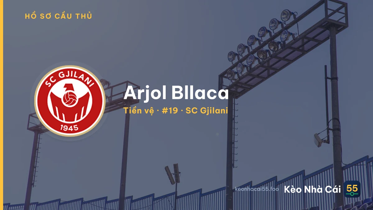 Arjol Bllaca — SC Gjilani