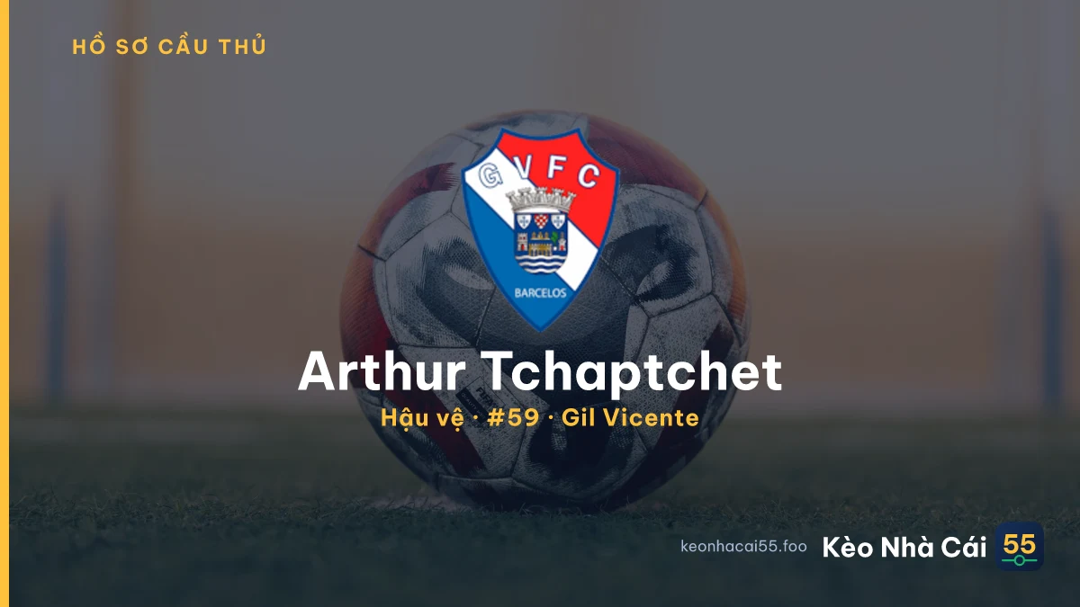 Arthur Tchaptchet — Gil Vicente