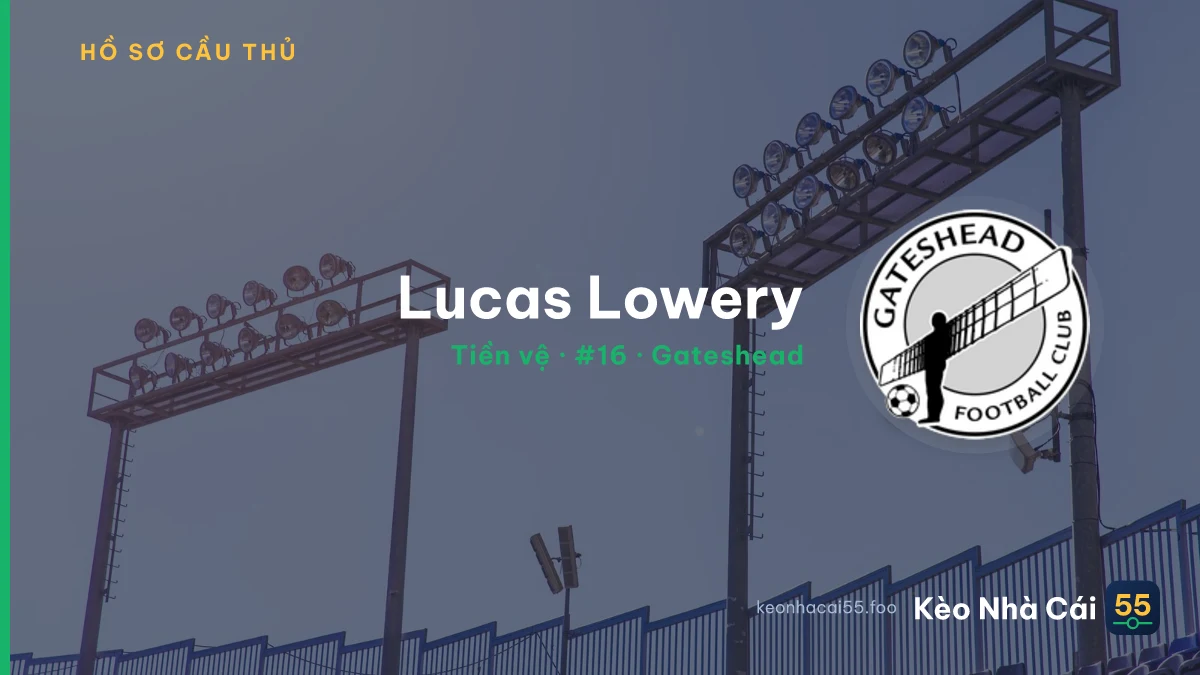 Lucas Lowery — Gateshead