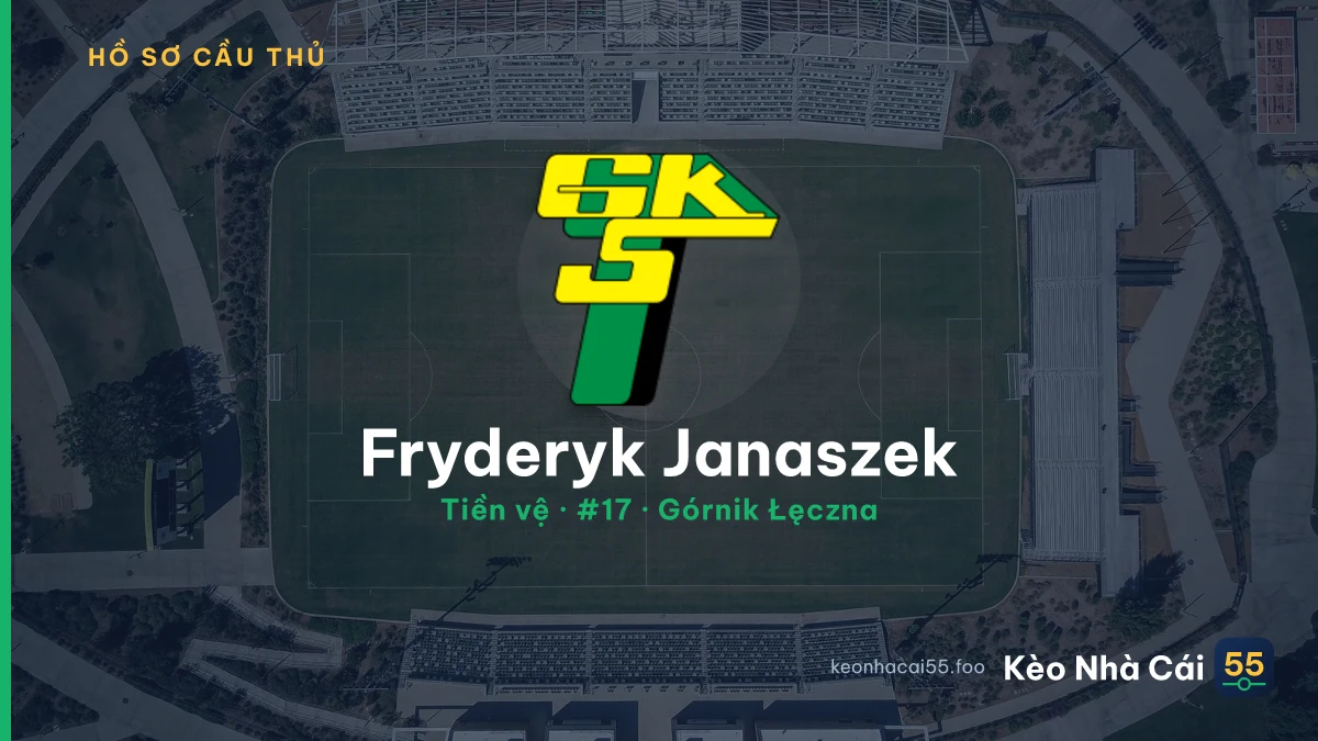 Fryderyk Janaszek — Górnik Łęczna