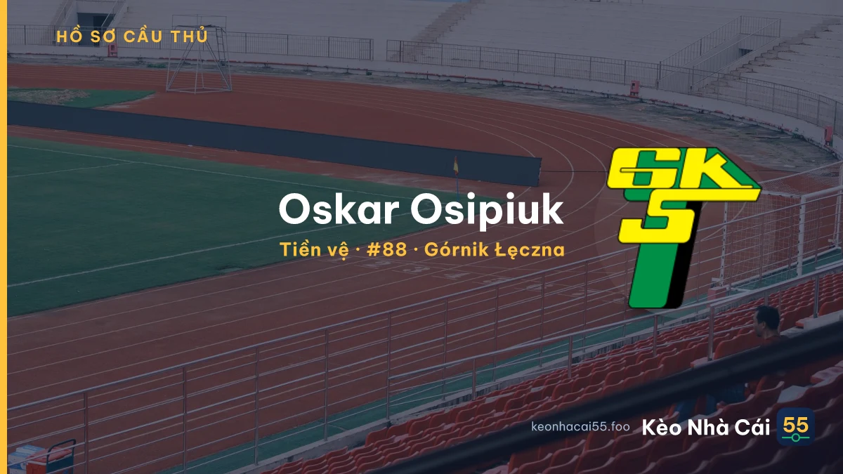 Oskar Osipiuk — Górnik Łęczna