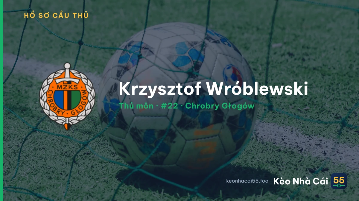 Krzysztof Wróblewski — Chrobry Głogów