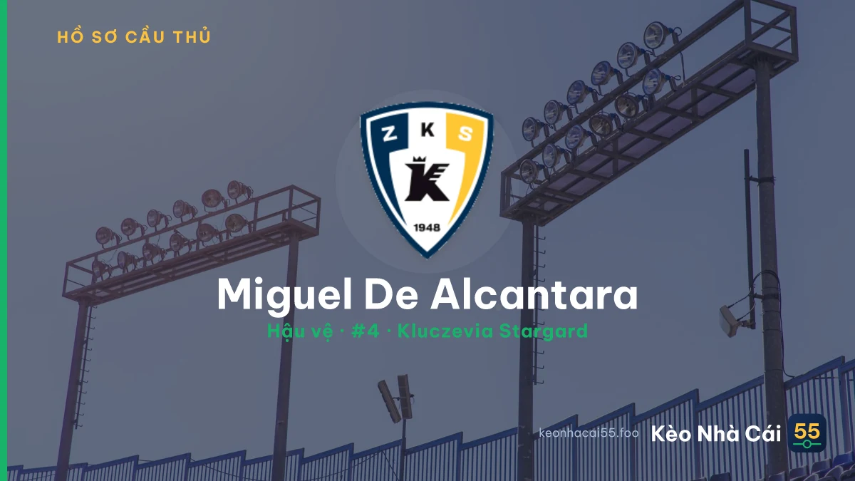 Miguel De Alcantara — Kluczevia Stargard