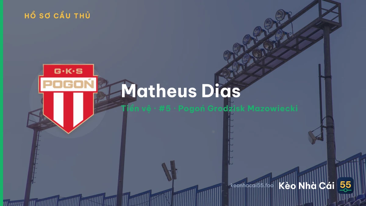 Matheus Dias — Pogoń Grodzisk Mazowiecki