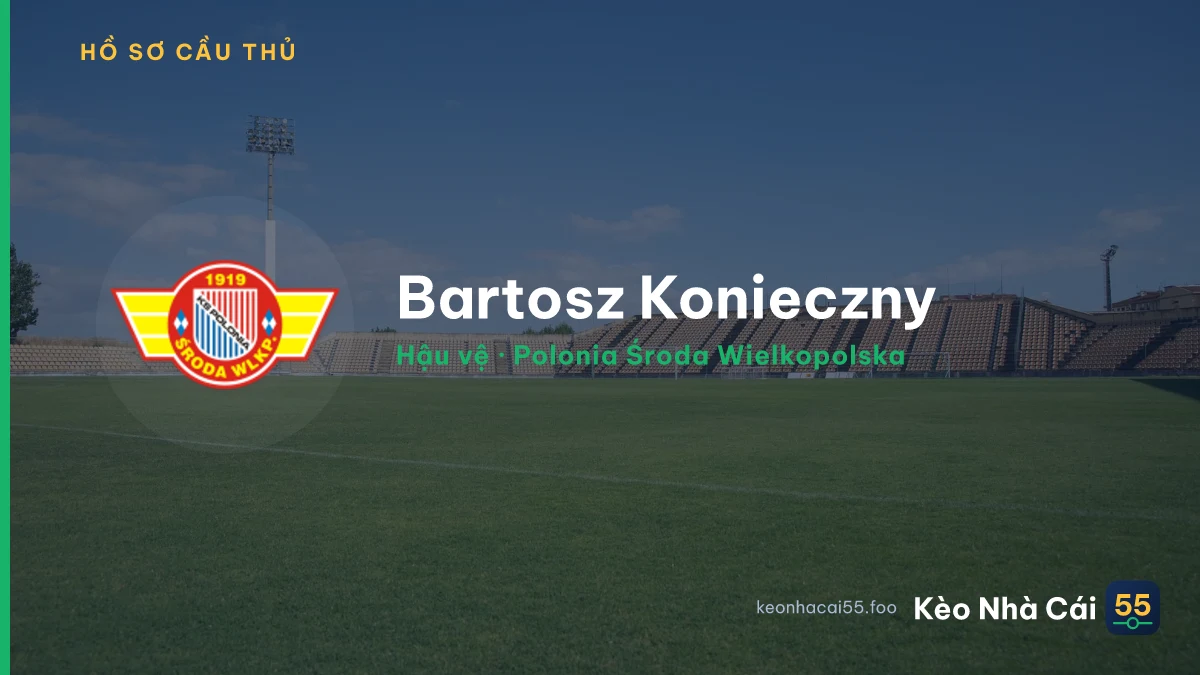 Bartosz Konieczny — Polonia Środa Wielkopolska