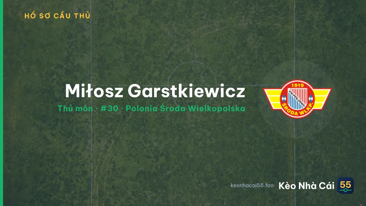 Miłosz Garstkiewicz — Polonia Środa Wielkopolska