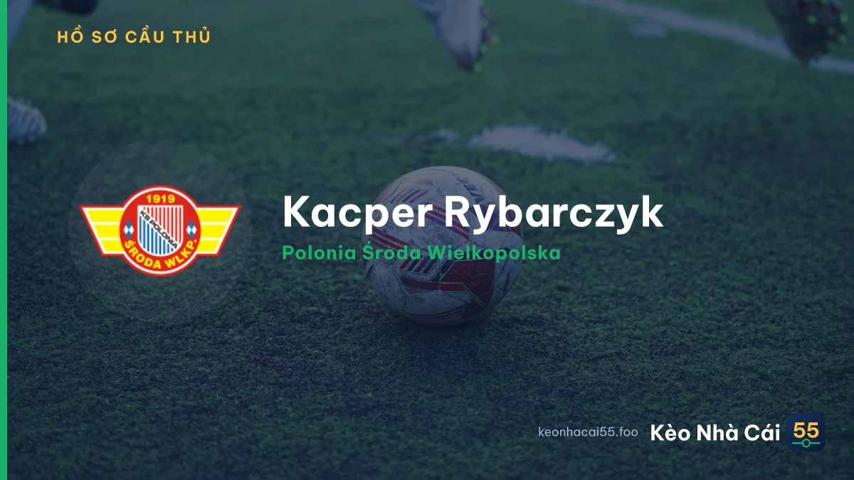 Kacper Rybarczyk — Polonia Środa Wielkopolska