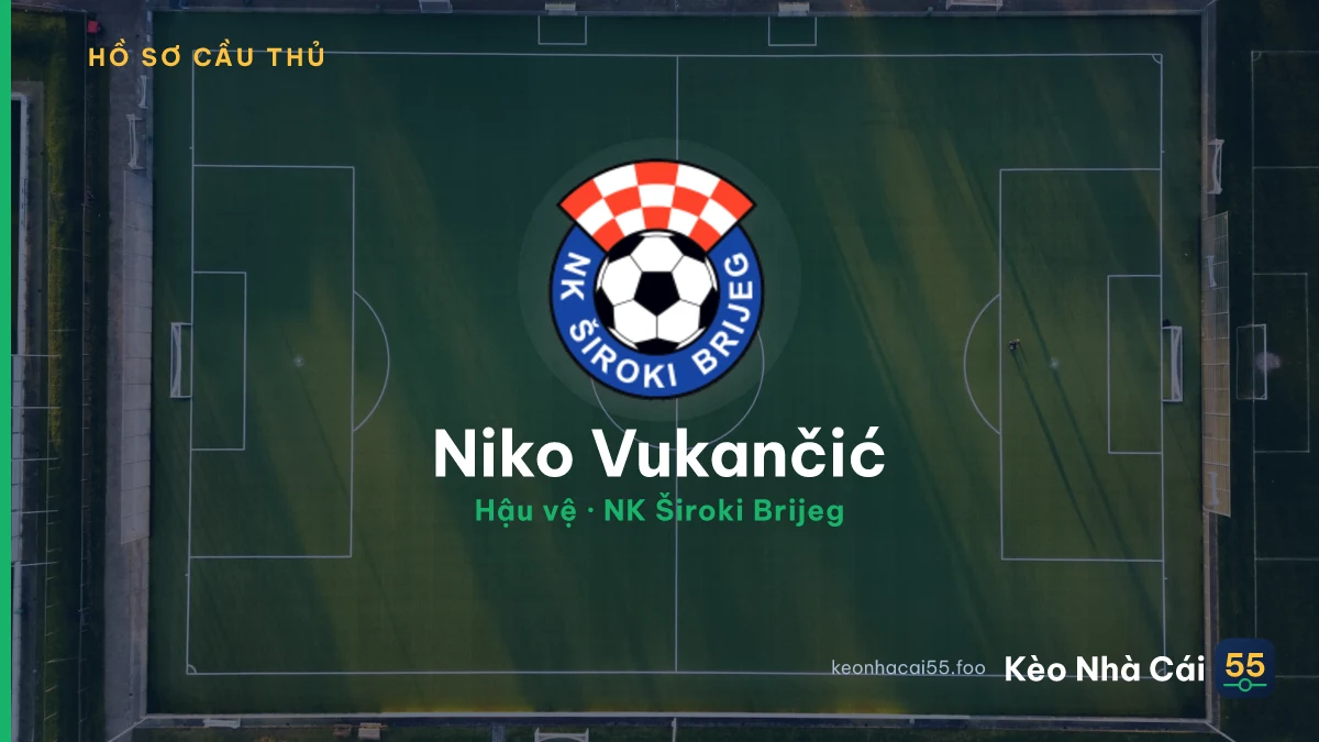 Niko Vukančić — NK Široki Brijeg