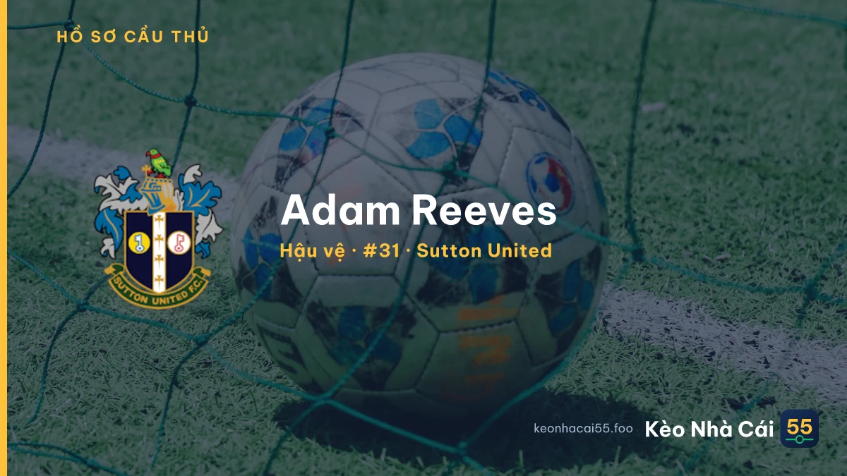 Adam Reeves — Sutton United