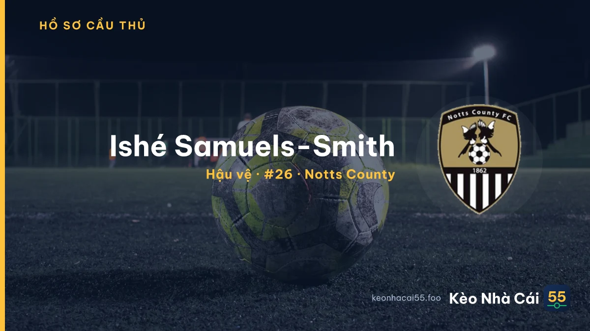 Ishé Samuels-Smith — Notts County