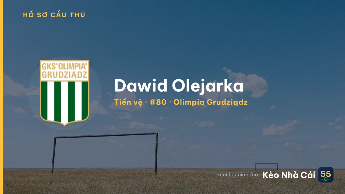 Dawid Olejarka — Olimpia Grudziądz