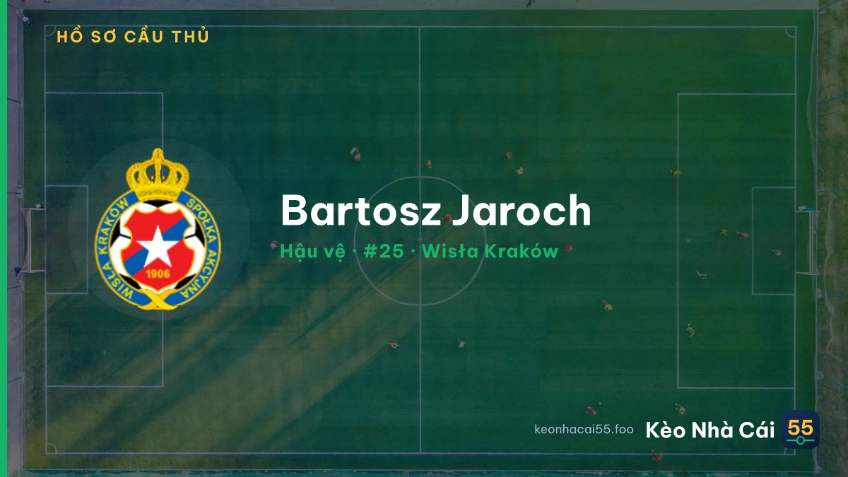 Bartosz Jaroch — Wisła Kraków