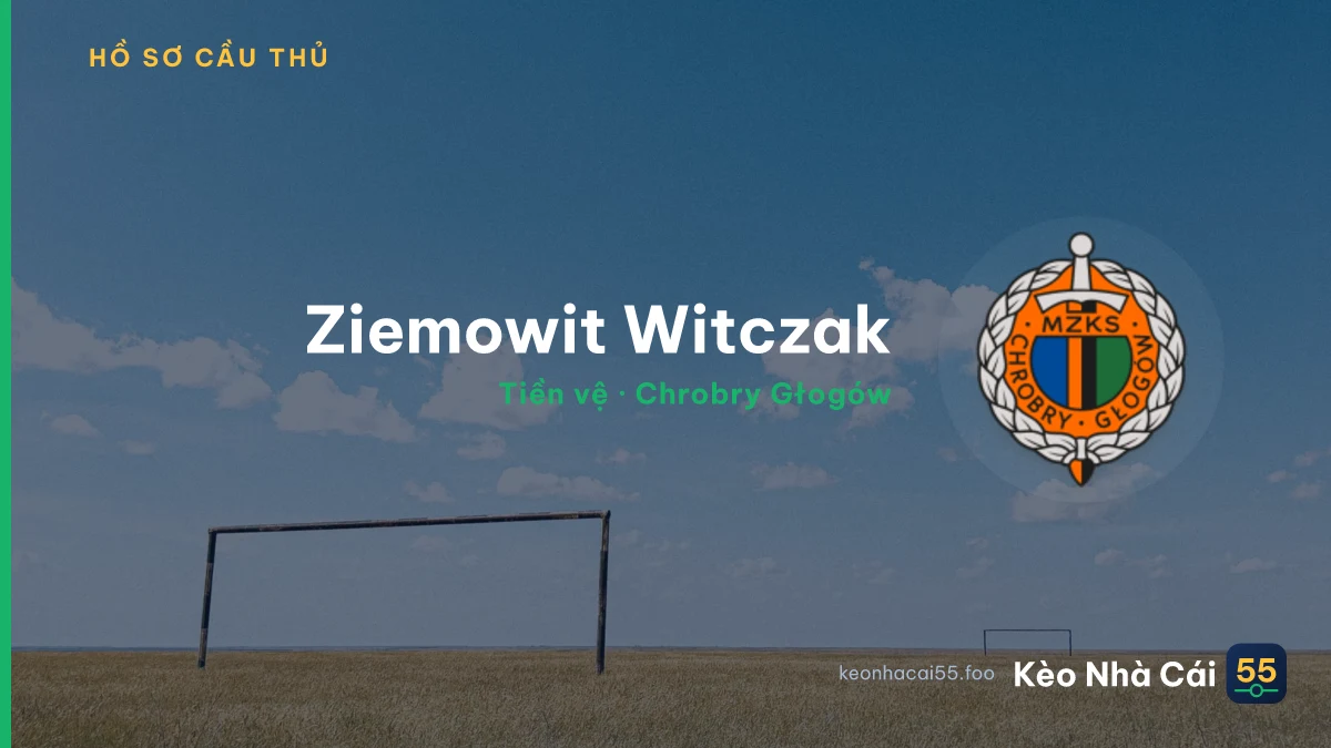 Ziemowit Witczak — Chrobry Głogów