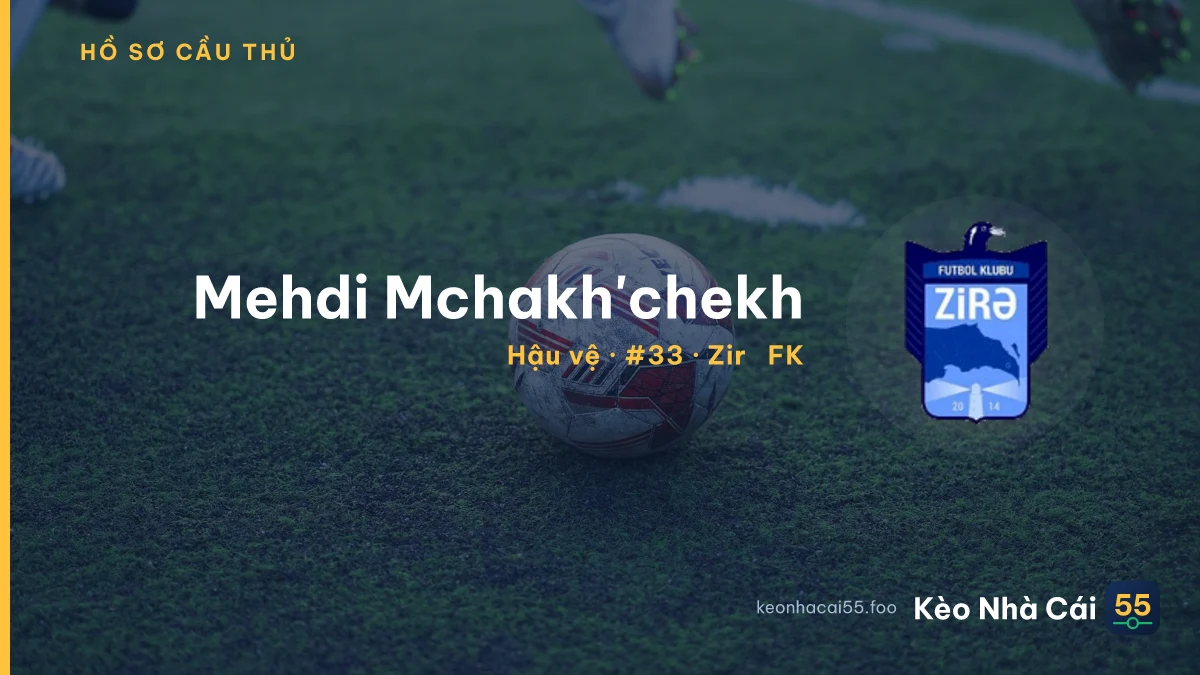 Mehdi Mchakh'chekh — Zirə FK