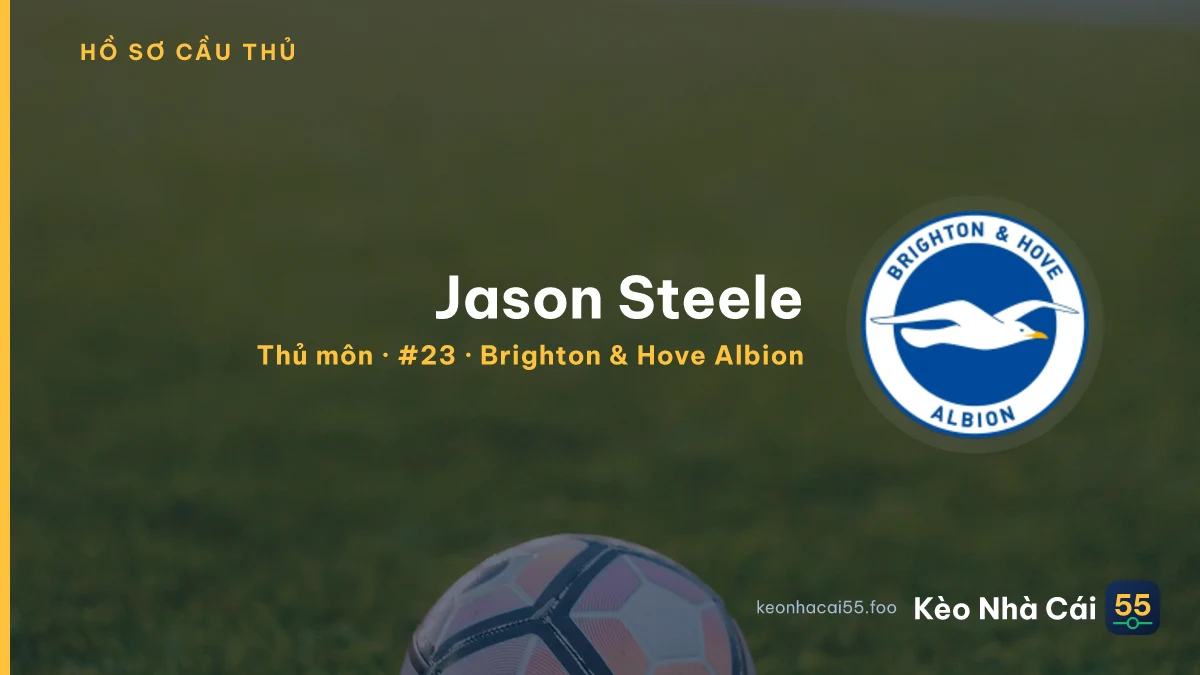 Jason Steele — Brighton & Hove Albion