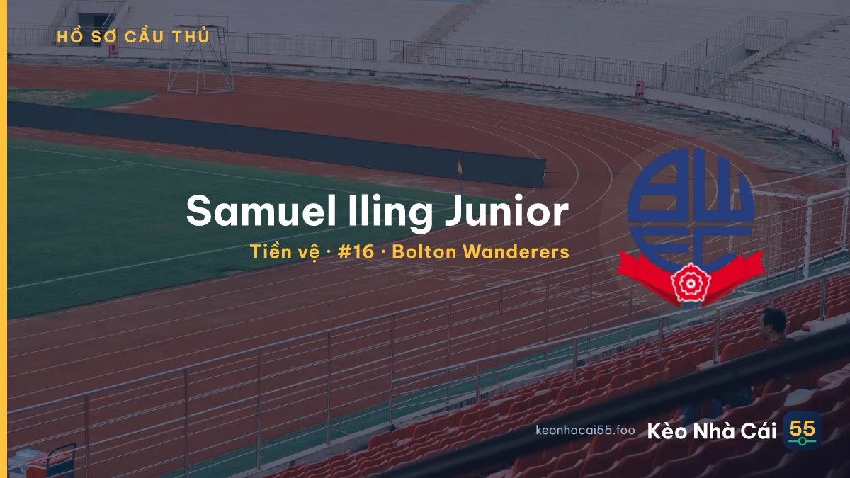 Samuel Iling Junior — Bolton Wanderers