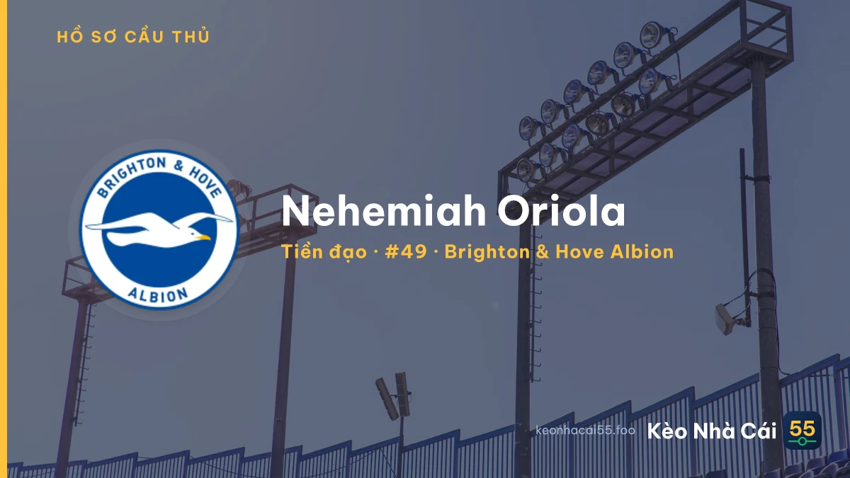 Nehemiah Oriola — Brighton & Hove Albion