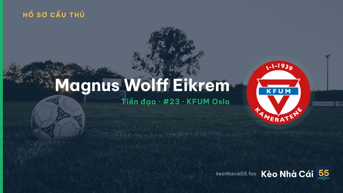 Magnus Wolff Eikrem — KFUM Oslo