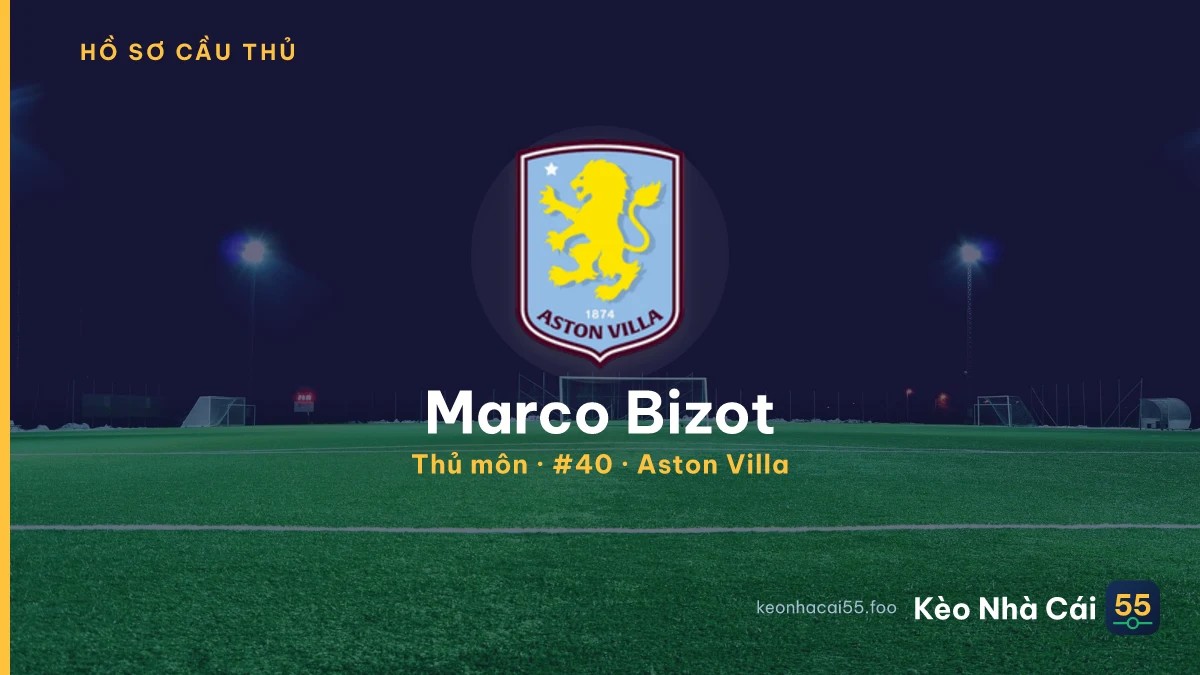 Marco Bizot — Aston Villa