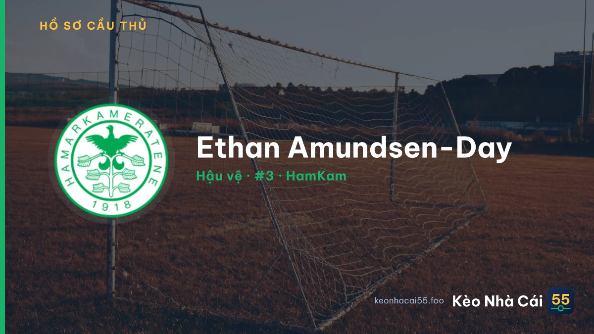 Ethan Amundsen-Day — HamKam