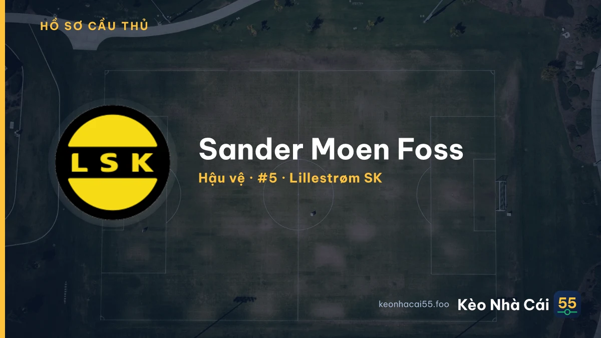 Sander Moen Foss — Lillestrøm SK