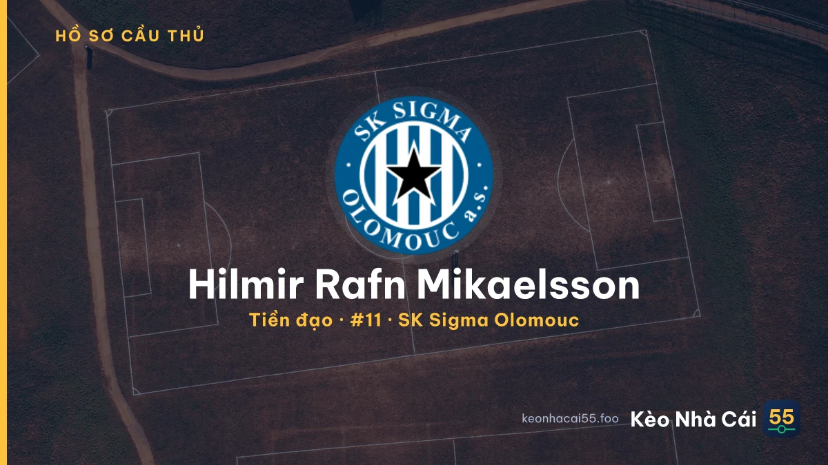 Hilmir Rafn Mikaelsson — SK Sigma Olomouc