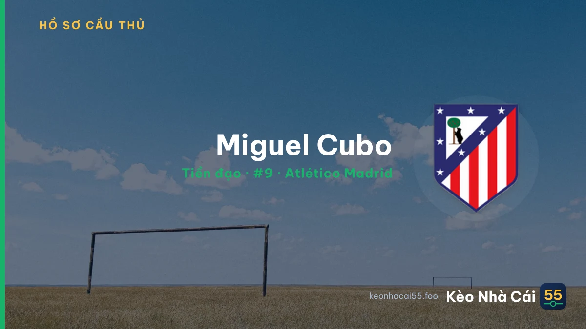 Miguel Cubo — Atlético Madrid