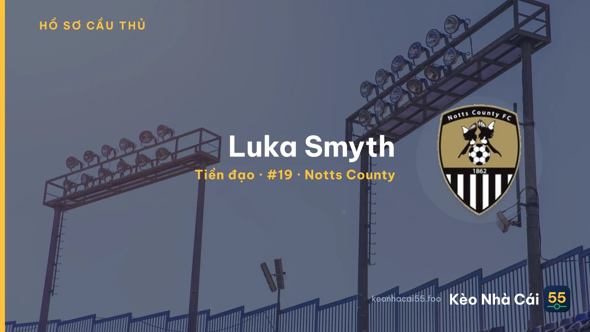 Luka Smyth — Notts County