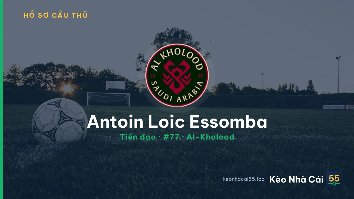 Antoin Loic Essomba — Al-Kholood