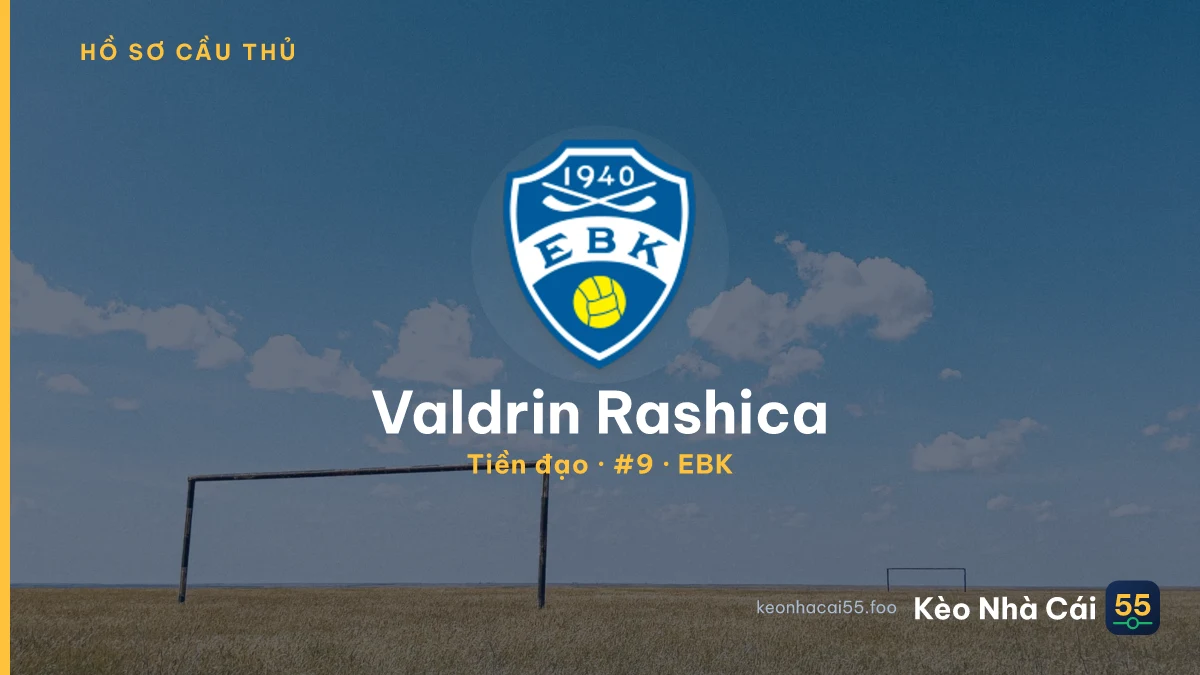 Valdrin Rashica — EBK
