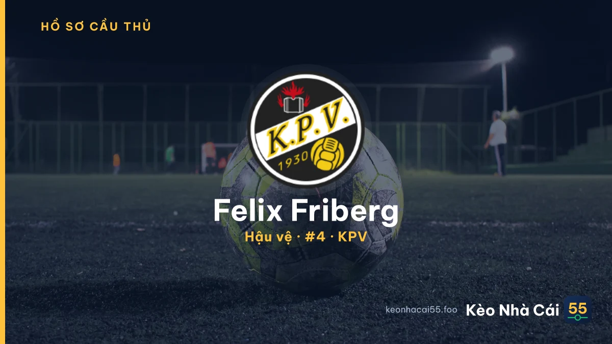 Felix Friberg — KPV