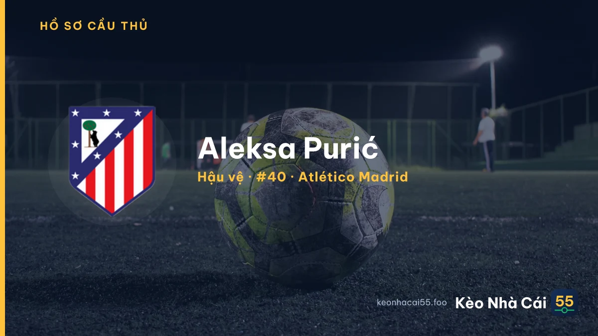 Aleksa Purić — Atlético Madrid