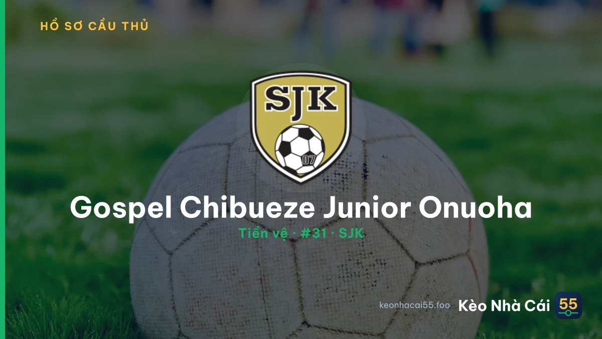 Gospel Chibueze Junior Onuoha — SJK