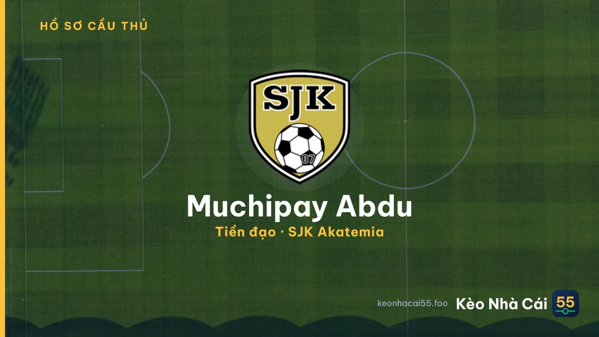 Muchipay Abdu — SJK Akatemia