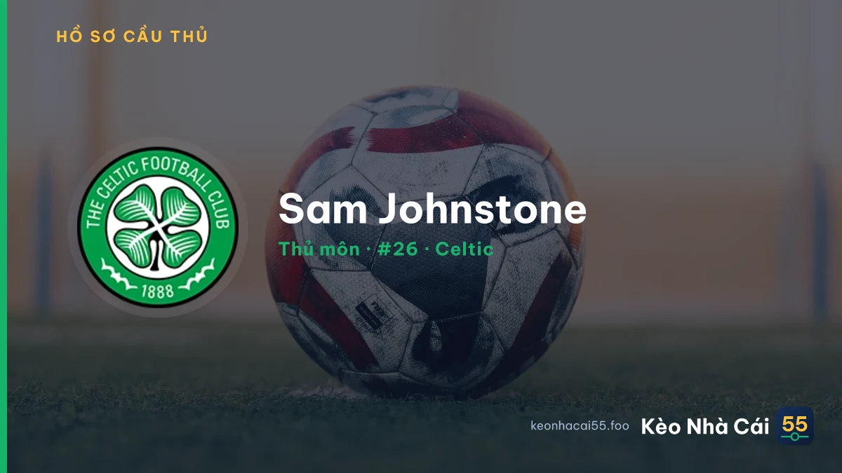 Sam Johnstone — Celtic